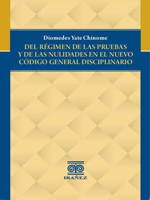 cover image of Del régimen de las pruebas y de las nulidades en el nuevo código general disciplinario